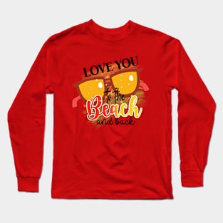 Love You To The Beach And Back Long Sleeve T-Shirt